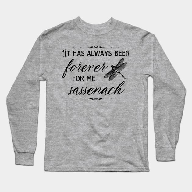 Forever For Me Sassenach Scottish Dragonfly Long Sleeve T-Shirt by MalibuSun